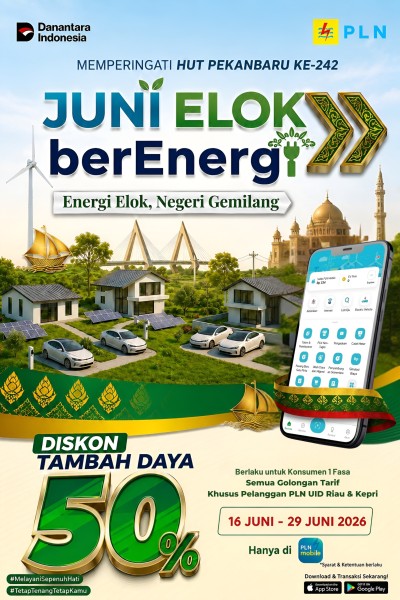 Sambut HUT Pekanbaru ke-242, PLN Beri Diskon Tambah Daya 50 Persen Lewat Program Juni Elok berEnergi