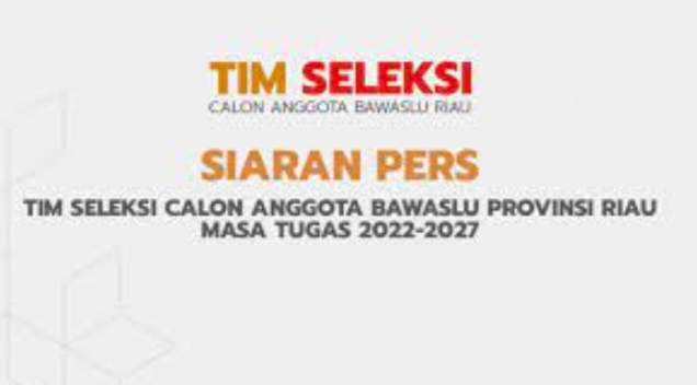 Ini Jadwal Daftar Jadi Anggota Bawaslu Riau 2023