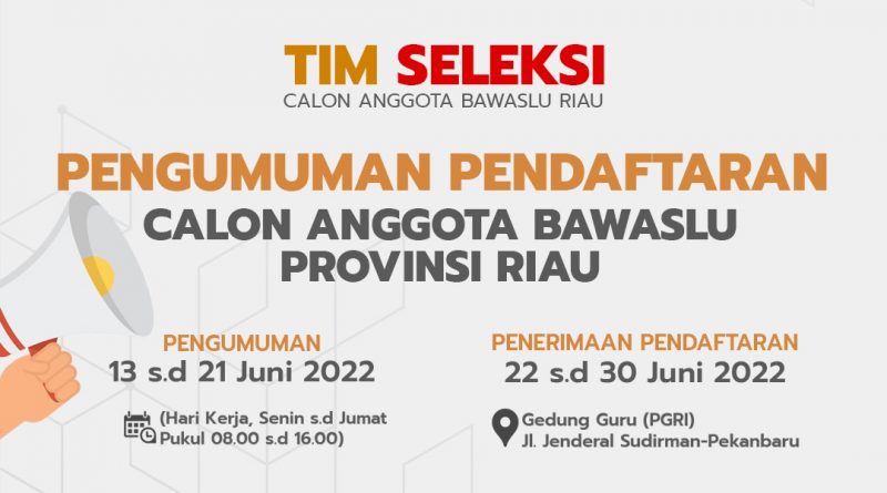 Bawaslu Riau Buka Pendaftaran Calon Komisioner, Ini Ketentuannya